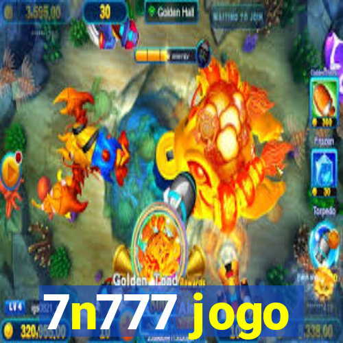 7n777 jogo